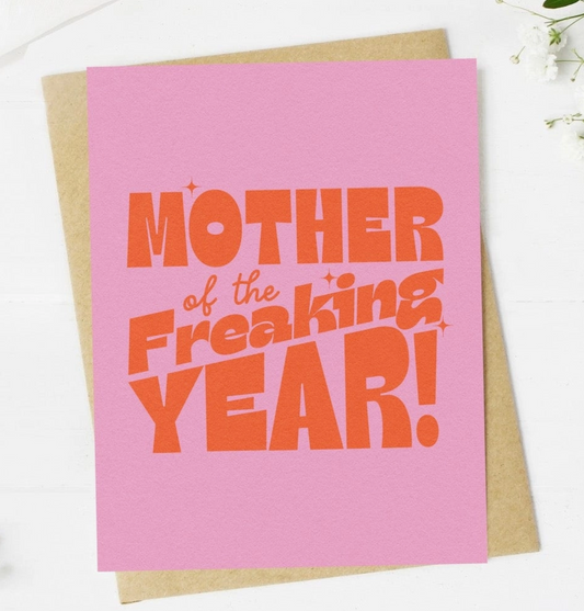 "Mother of the Freaking Year" Pink Card - White Flamingo