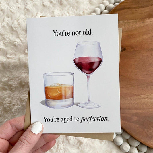 You're Not Old Greeting Card